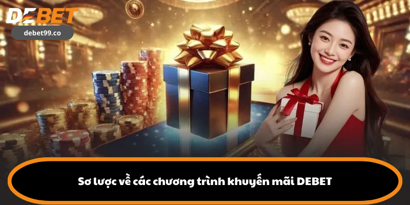 Sơ lược về các chương trình khuyến mãi DEBET